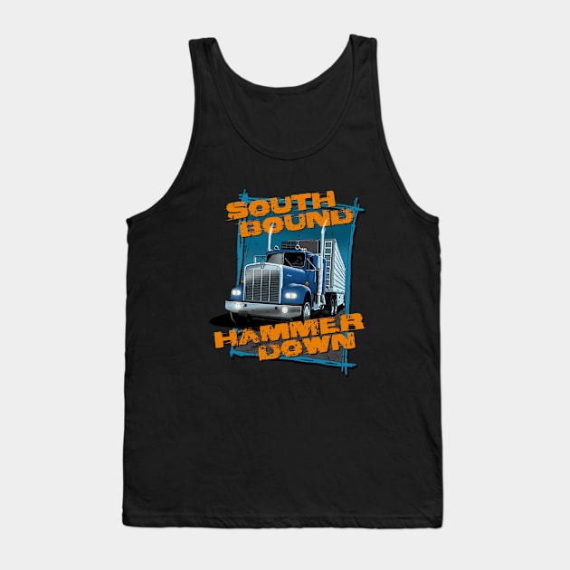 South bound, hammer down Tank Top by candcretro